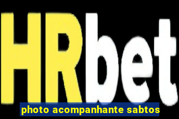 photo acompanhante sabtos
